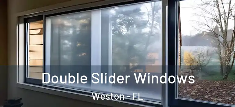  Double Slider Windows Weston - FL