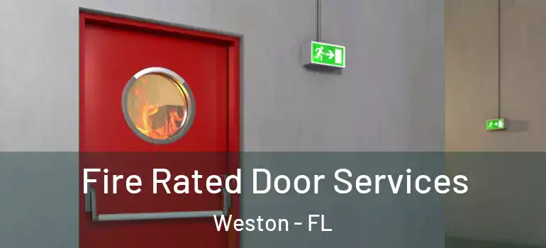 Fire Rated Door Services Weston - FL