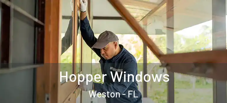  Hopper Windows Weston - FL