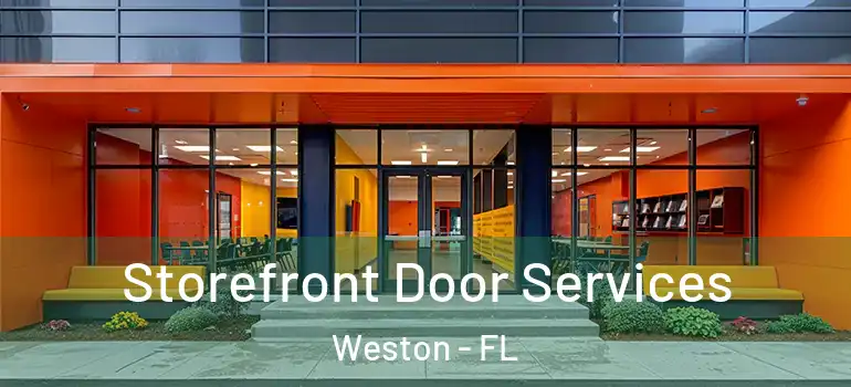  Storefront Door Services Weston - FL